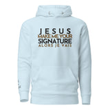 JESUS MAKE ME YOUR SIGNATURE LUX HOODIE -POP OF GOLD-