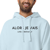 ALORS JE VAIS - LIVE CHRISTANLY CLASSIC LUXURY HOODIE