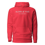 ALORS JE VAIS CLASSIC LUXURY HOODIE