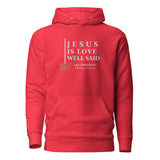 JESUS IS LOVE WELL SAID LUX HOODIE