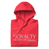 ROYALTY REMEMBER WHO YOU ARE LUX HOODIE