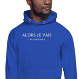 ALORS JE VAIS CLASSIC LUXURY HOODIE