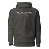 ALORS JE VAIS CLASSIC LUXURY HOODIE