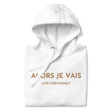 GOLD LUXURY ALORS JE VAIS CLASSIC LIVE CHRISTIANLY HOODIE