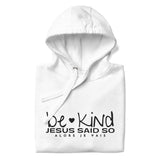 BE KIND WHITE LUX HOODIE