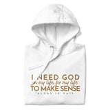 I NEED GOD GOLD LUX HOODIE