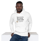 JESUS IS LOVE WELL SAID LUX HOODIE