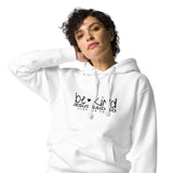 BE KIND WHITE LUX HOODIE