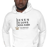 JESUS IS LOVE WELL SAID LUX HOODIE