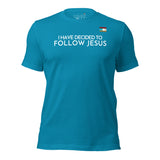 I HAVE DECIDED TO FOLLOW JESUS TEE