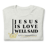 JESUS IS LOVE WELL SAID -FAV-