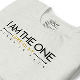 I AM  THE ONE UNISEX TEE