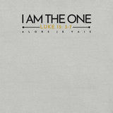 I AM  THE ONE UNISEX TEE