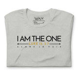 I AM  THE ONE UNISEX TEE