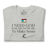 I NEED GOD DES1 t-shirt