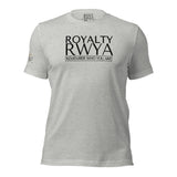 RWYA  ROYALTY REMEMBER WHO YOU ARE TEE