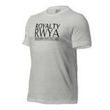 RWYA  ROYALTY REMEMBER WHO YOU ARE TEE