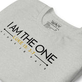 I AM  THE ONE UNISEX TEE