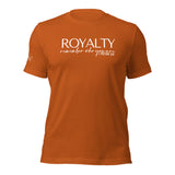 ROYALTY REMEMBER ...TEE