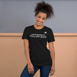 FOLLOW JESUS Unisex t-shirt