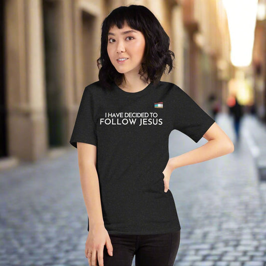 I HAVE DECIDED TO FOLLOW JESUS TEE