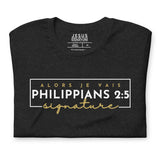 PHILLIPPIANS 2:5 SIGNATURE BLESS TEE