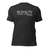 ROYALTHY REMEMBER WHO YOU ARE TEE