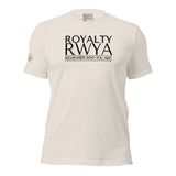 RWYA  ROYALTY REMEMBER WHO YOU ARE TEE