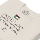 I NEED GOD DES1 t-shirt