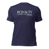 ROYALTY REMEMBER ...TEE