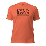 RWYA  ROYALTY REMEMBER WHO YOU ARE TEE