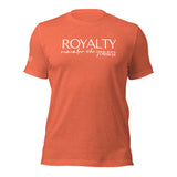 ROYALTY REMEMBER ...TEE