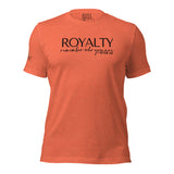 RWYA  ROYALTY REMEMBER WHO YOU ARE TEE