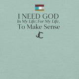 I NEED GOD DES1 t-shirt