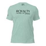 RWYA  ROYALTY REMEMBER WHO YOU ARE TEE