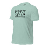 RWYA  ROYALTY REMEMBER WHO YOU ARE TEE