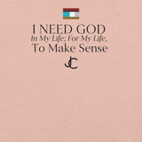 I NEED GOD DES1 t-shirt