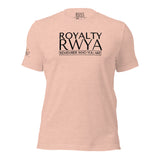 RWYA  ROYALTY REMEMBER WHO YOU ARE TEE