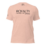 RWYA  ROYALTY REMEMBER WHO YOU ARE TEE