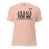 Jesus for me -w- tee Unisex t-shirt