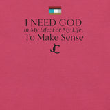 I NEED GOD DES1 t-shirt