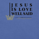 JESUS IS LOVE WELL SAID -FAV-