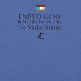 I NEED GOD DES1 t-shirt