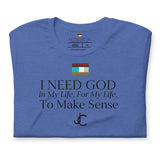 I NEED GOD DES1 t-shirt