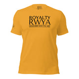 RWYA  ROYALTY REMEMBER WHO YOU ARE TEE