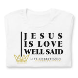 JESUS IS LOVE WELL SAID -FAV-