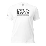 RWYA  ROYALTY REMEMBER WHO YOU ARE TEE