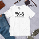 RWYA  ROYALTY REMEMBER WHO YOU ARE TEE