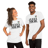 Jesus for me -w- tee Unisex t-shirt