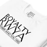 RWYA  ROYALTY REMEMBER WHO YOU ARE TEE